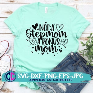 mothers day svg, bonus mom svg, not a stepmom svg, mom svg, stepmom svg, Mothers Day Svg Designs, Mothers Day Cut File,
