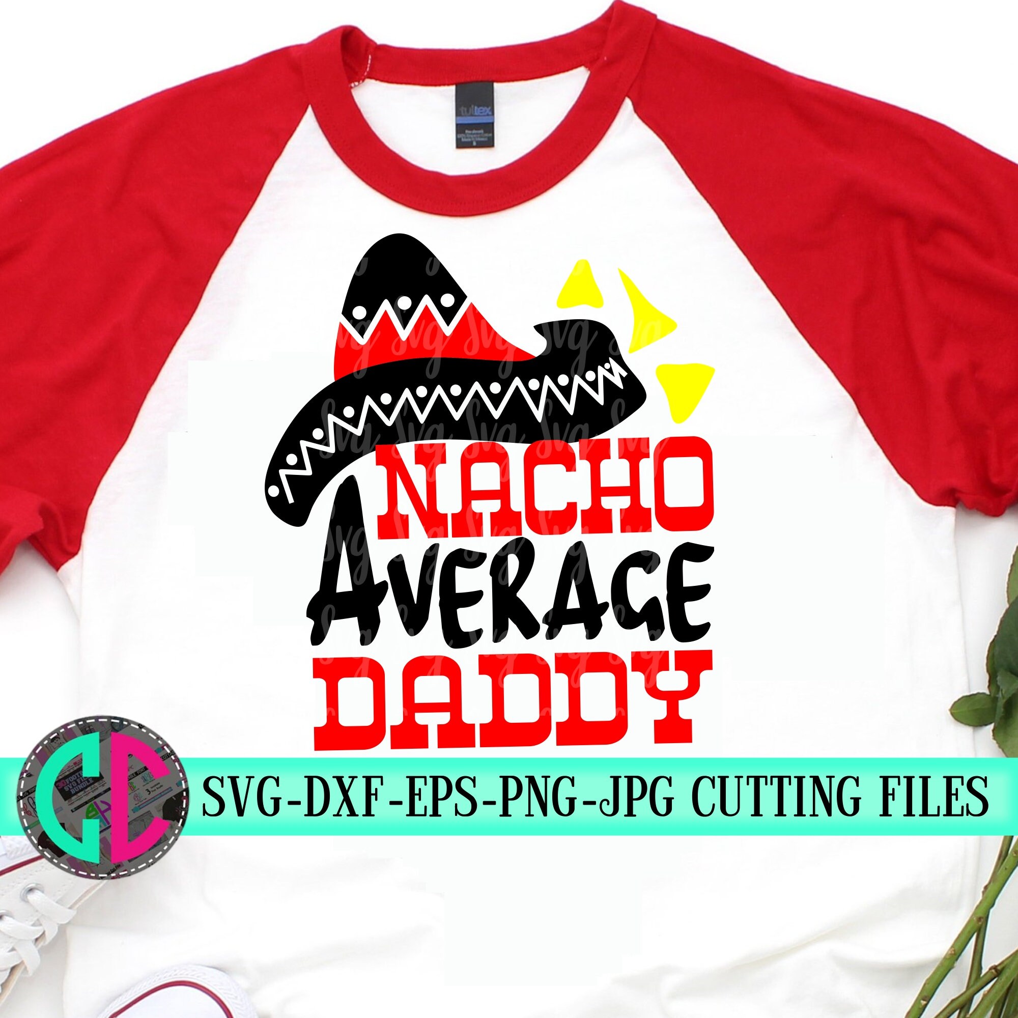 Download Nacho Average daddy SVG,Cinco de Mayo Cut File, Funny Taco ...