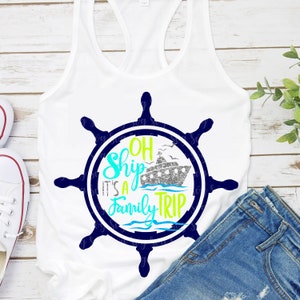 Summer svg, Oh Ship Wheel svg, It&#39;s A Family Trip Svg, Vacation shirt svg, Svg, Summer Svg Designs, Summer Cut File, cricut svg