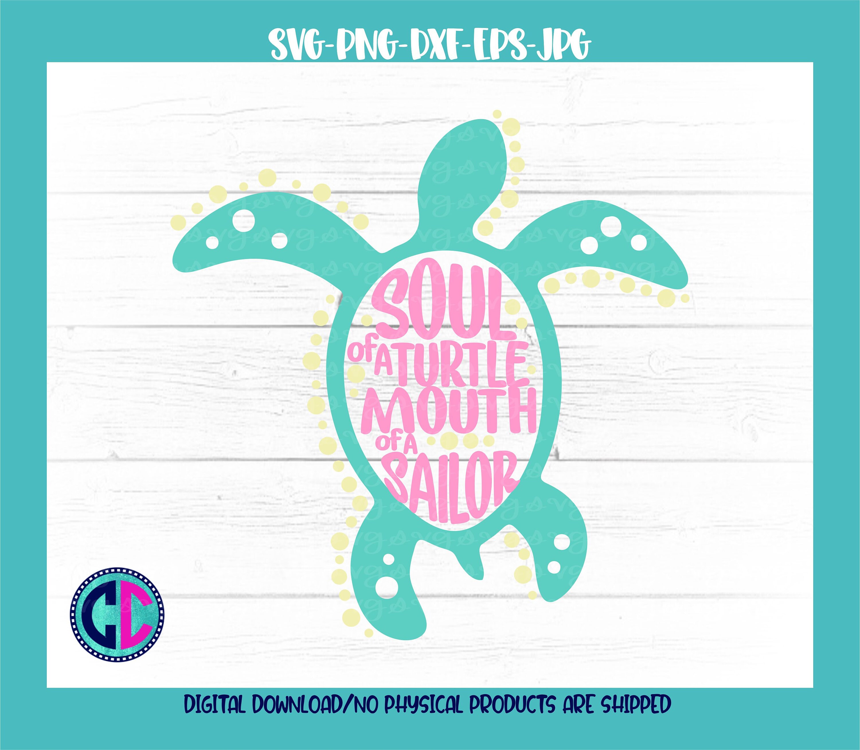 Download Summer Svg Mouth Of A Sailor Svg Soul Of A Turtle Svg Vacation Svg Beach Svg Summertime Svg Summer Svg Design Summer Cut File Summer