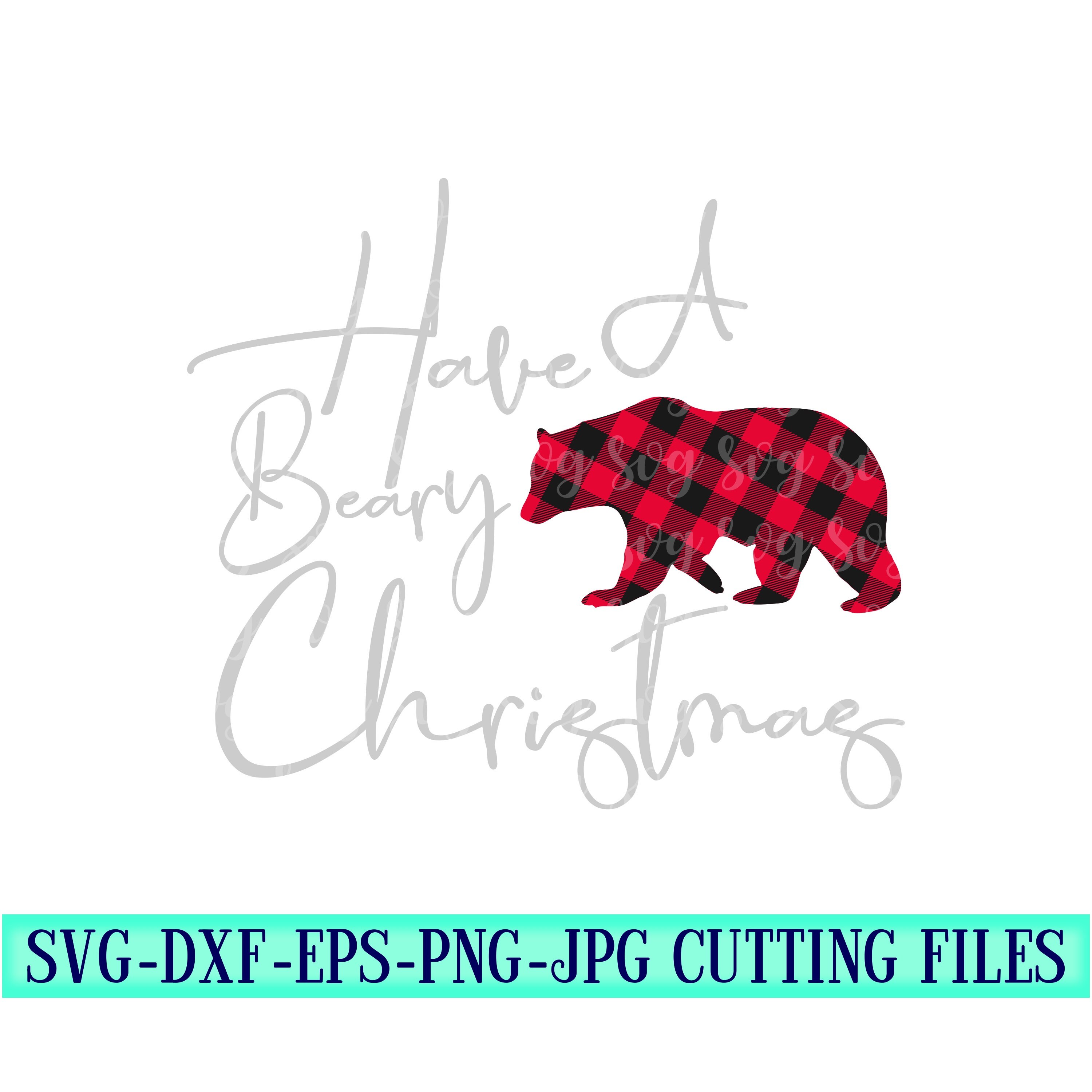 Download Have A Beary Christmas Svg Plaid Svg Christmas Svgs Bear Svg Christmas Shirts Christmas Svg Design Christmas Cut Files Cricut Svg