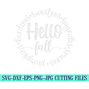May include: A white circle with the text "Hello fall" in the center. The circle is surrounded by the text "bonfires. sweaters. hayrides. smores. pumpkin".
