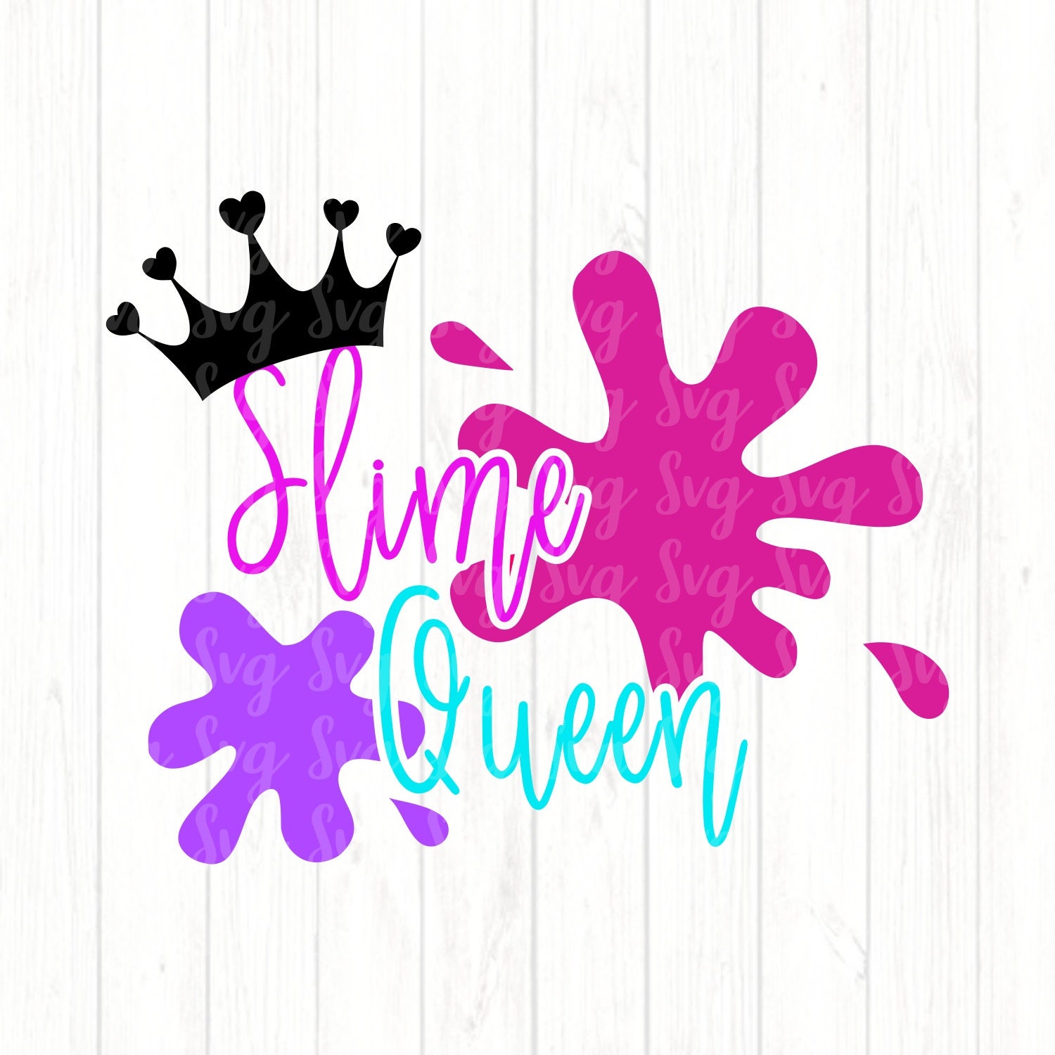 Slime Queen Svg Slime Svg Slime Shirt Svg Slime Maker Svg Slime Tshirt Slime Queen Girls Slime Svg Cricut Designs Silhouette Design