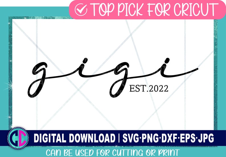 Gigi Est. 2022 Svg Gigi Svg Gigi Life Svg Gift for Mom Svg - Etsy