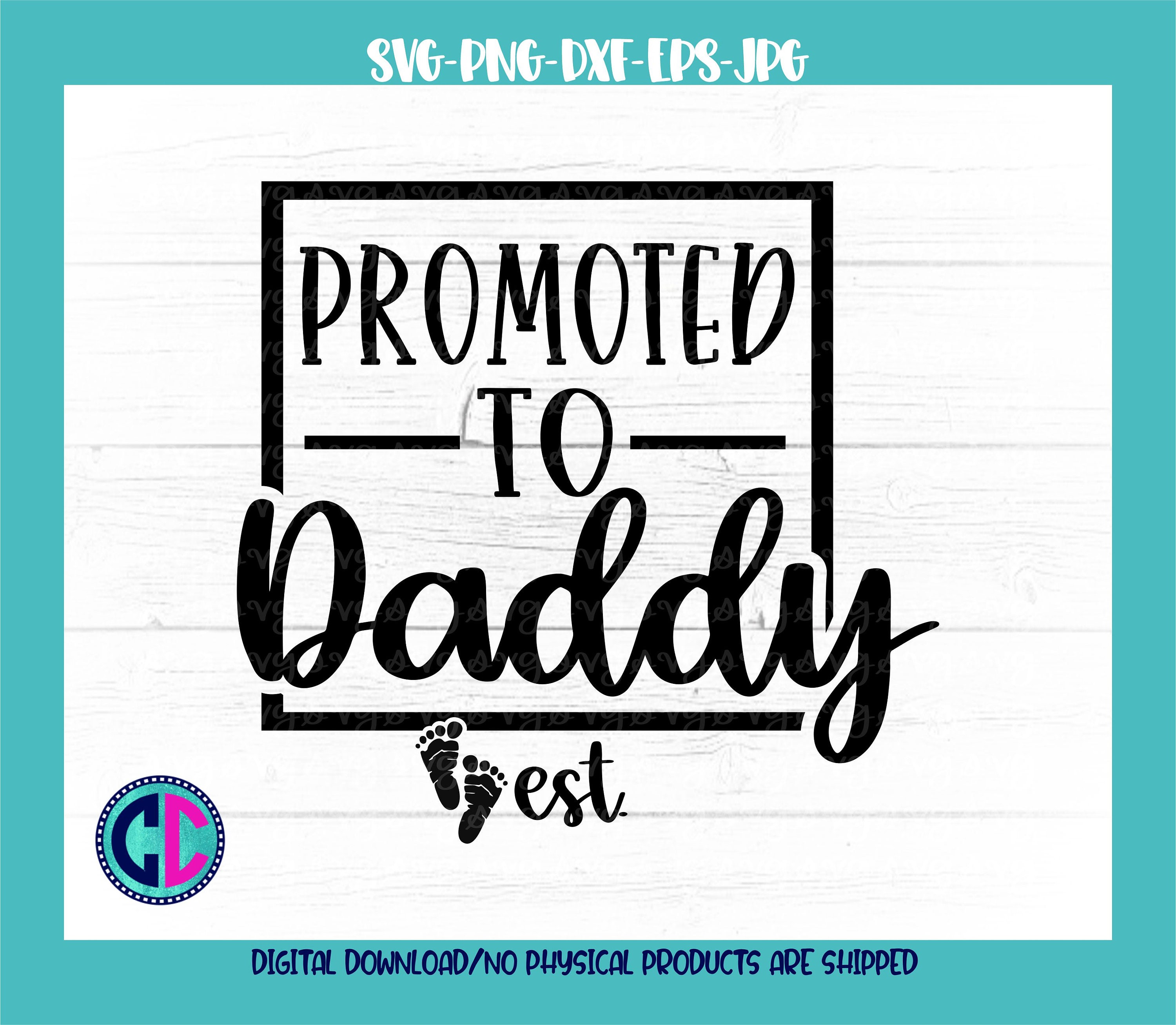 Download Promoted To Daddy Svg New Dad Svg Baby Svg Dad Svg New Baby Svg New Daddy Svg Promoted Dad Svg Dad Established Svg Baby Svg Design