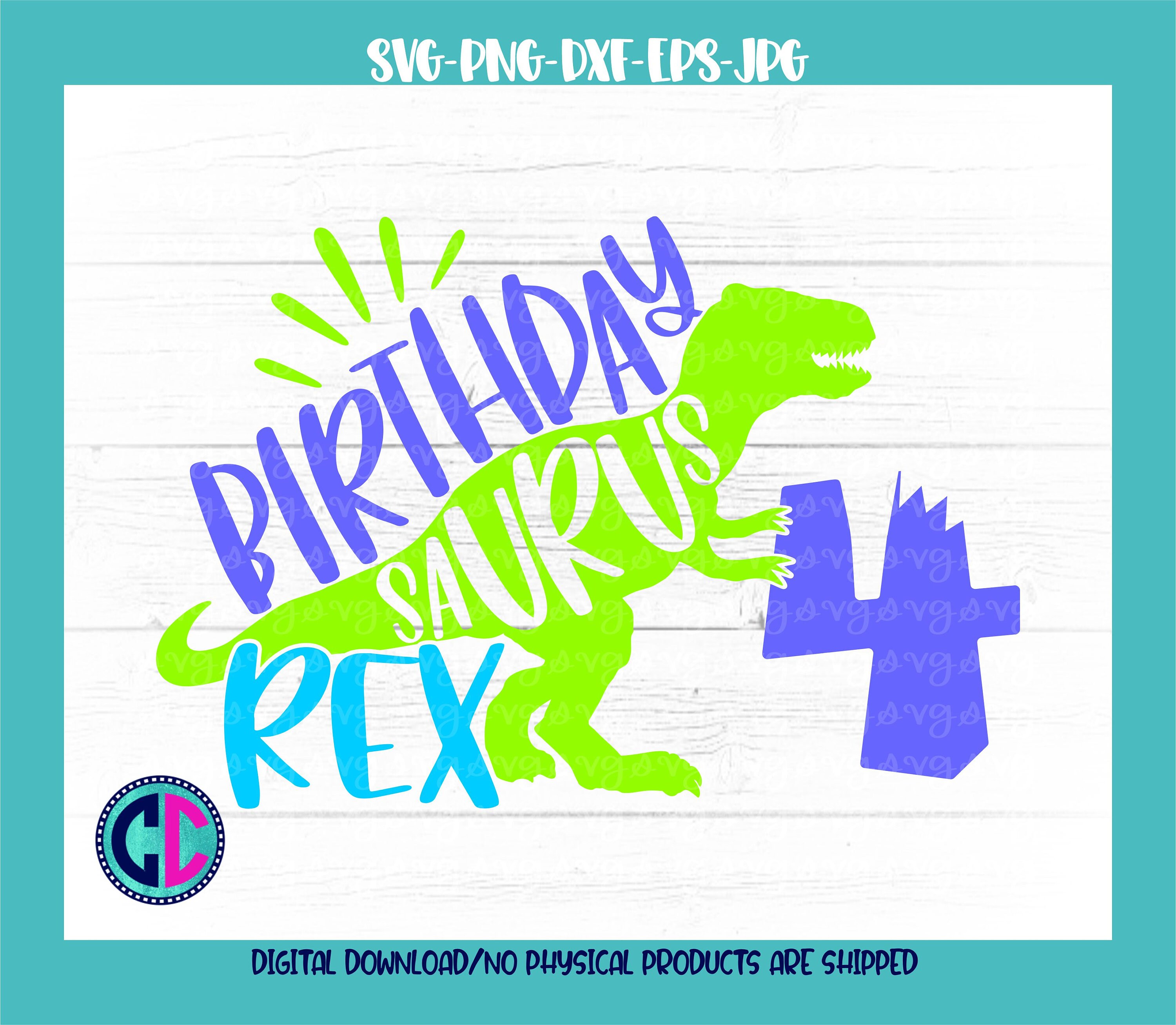 Download Birthday Svg Boy Four Rex Svg Birthday Svgs Boys T Rex Svg Dinosaur Birthday Svg Birthday Svg Design Birthday Cut Files Cricut Svg