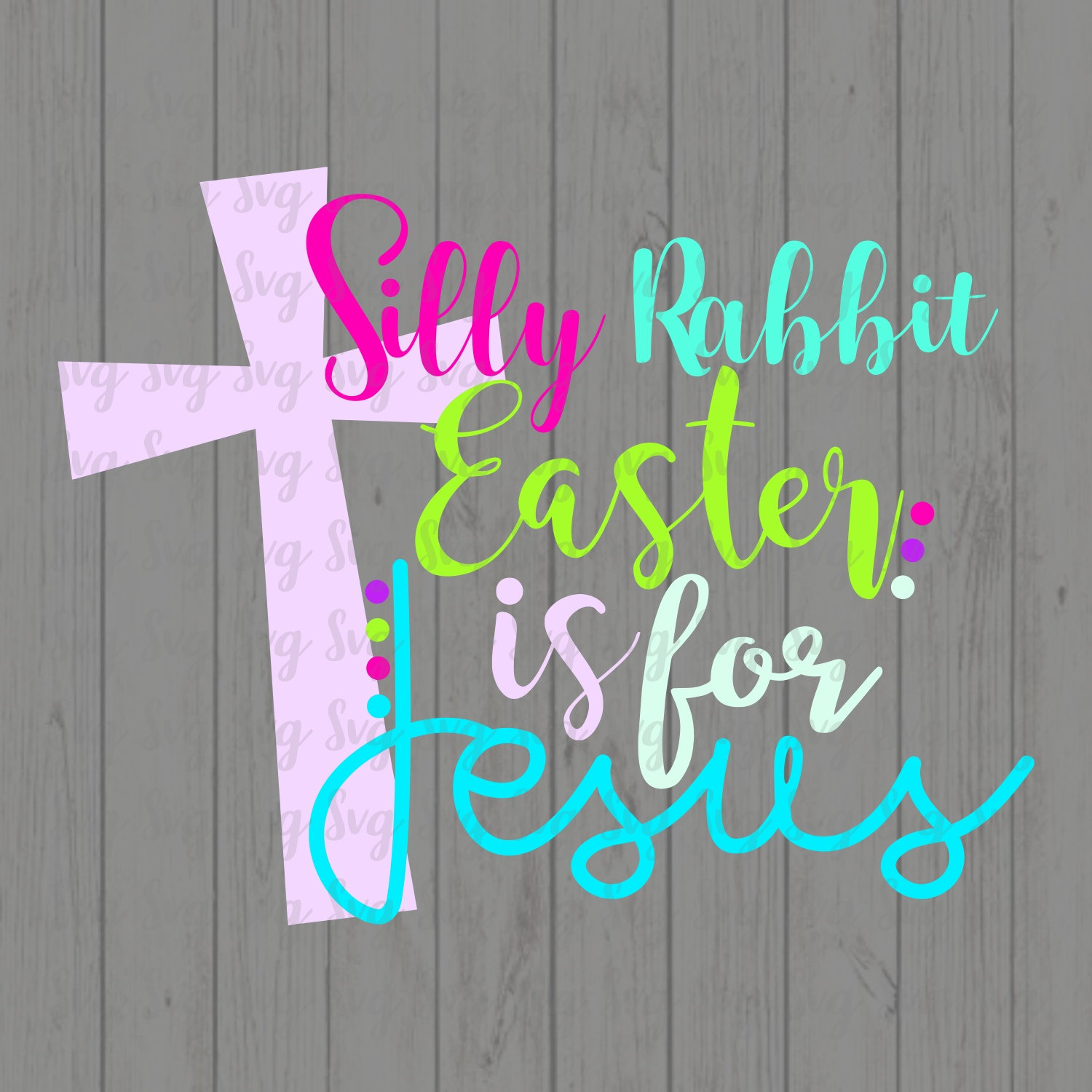 Download Easter Svg, Silly Rabbit Easter svg, Cross svg, Christian svg, Easter bunny svg, Cross Svg ...