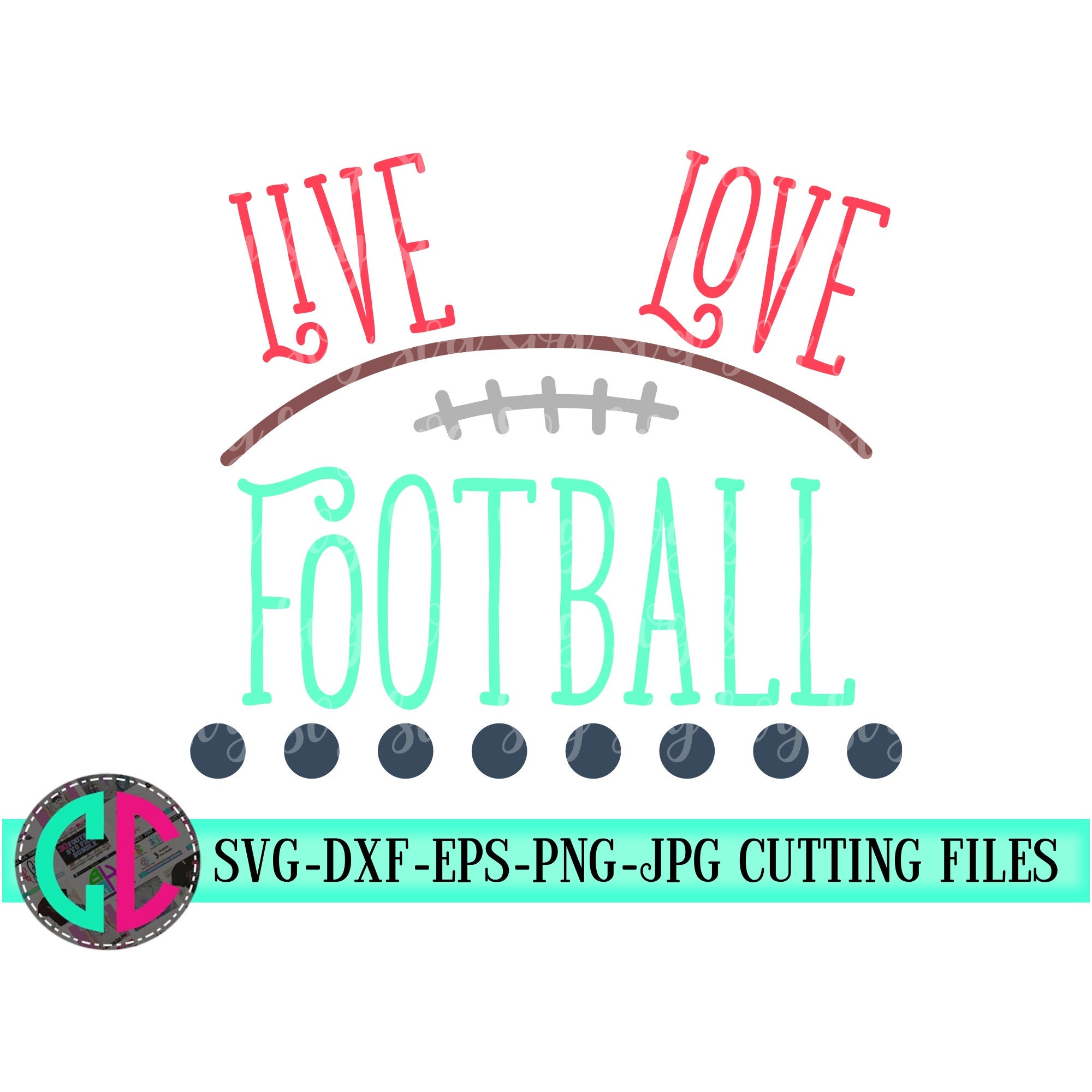 Live Love Football Outline Svg Love Football Svg Football Cut File Football Svg Dxf Eps Png Football Iron On Decal Svg For Cricut