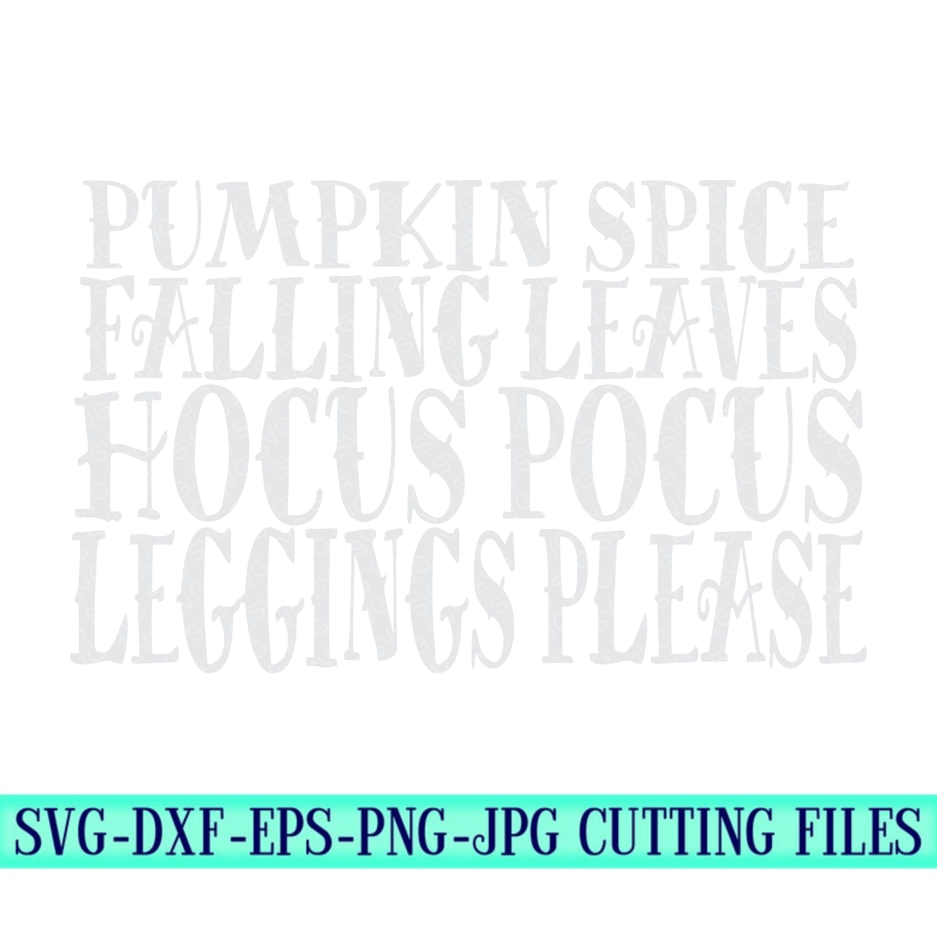 Download Pumpkin Spice Hocus Pocus Leggings And Cozy Sweaters Svg Fall Quote Svg Halloween Svg Halloween Svg Designs Halloween Cut Files Cricut Files