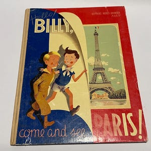 May include: A vintage children's book cover with the title "Hello! Billy, come and see PARIS!" in red and white text. The cover features two boys in colourful clothing standing in front of the Eiffel Tower.