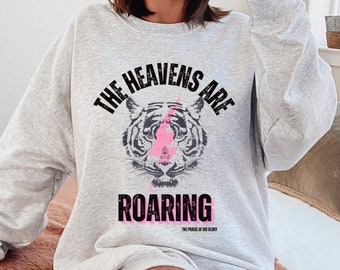 The Heavens Are Roaring Christian Sweatshirt | Faith Sweatshirt | Bible Scripture Sweatshirt | Christian Apparel | Oversized Sweatshirt