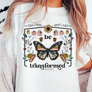 Christian T-shirt | Be Transformed Romans 12:2 T-shirt | Religious T-shirt | Butterflies T-shirt | Christian Apparel | Trendy Faith Apparel