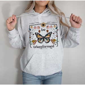 Christian Hoodie | Be Transformed Romans 12:2 Hoodie | Religious Hoodie | Butterflies Hoodie | Christian Apparel | Faith Apparel | Trendy