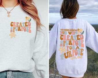 Christian Sweatshirt | Created For A Purpose Sweater | Religious Crewneck Sweatshirt | Bible Verse Sweater | Groovy | Christian Woman Gifts