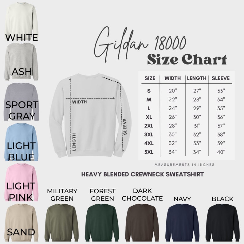 May include: Gildan 18000 Size Chart for heavy blended crewneck sweatshirts. The chart shows sizes S through 5XL with corresponding width, length, and sleeve measurements in inches. The chart is surrounded by color swatches of different sweatshirt colors, including white, ash, sport gray, light blue, light pink, sand, military green, forest green, dark chocolate, navy, and black.