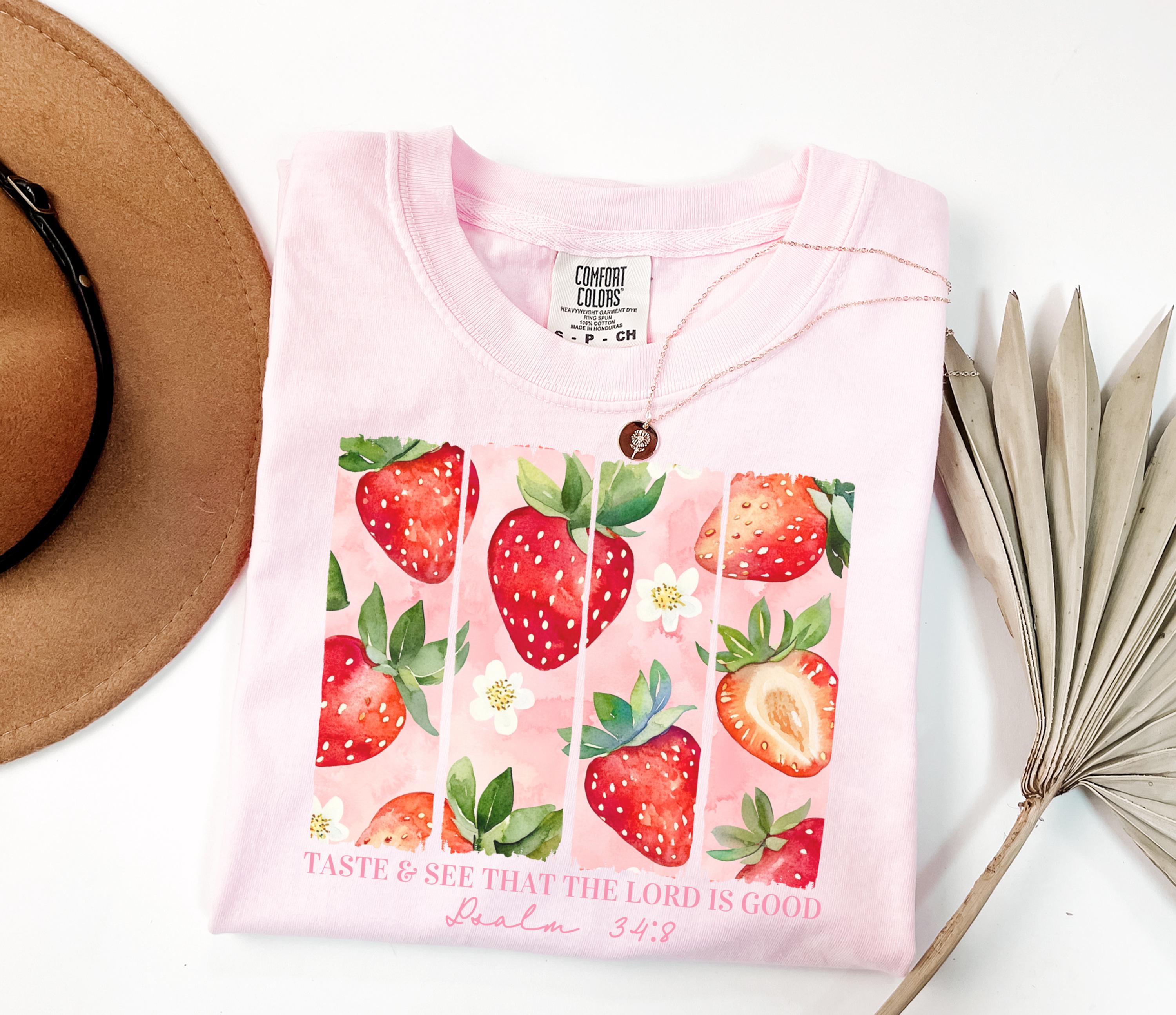 Comfort Colors Christian Shirt | Strawberries Taste And See That The Lord Is Good | Christian Gift | Crewneck | Hoodie | T-shirt | Vintage