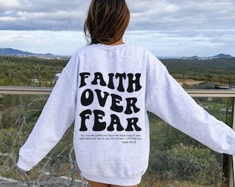 Christian Sweatshirt | Faith Over Fear Sweater | Religious Crewneck Sweatshirt | Bible Verse Sweater | Wavy Back Print | Christian Lady Gift