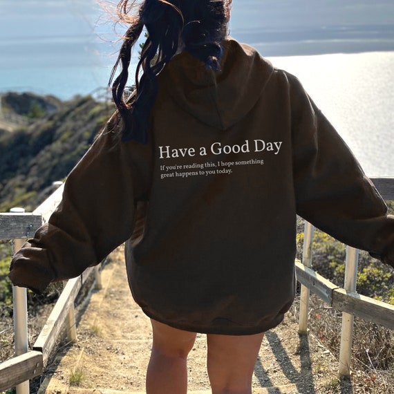 CheeryVibes It's A Good Day to Have A Good Day Hoodie- Siesta Beach- Aesthetic, Trendy Sweatshirt, Brown Hoodie, Green, Oversized, Vsco, Tumblr