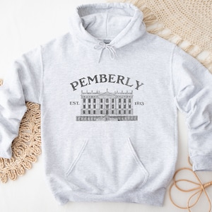 Pemberly Hoodie | Pride & Prejudice Sweater | Jane Austen Hooded Sweatshirt | Aesthetic Hoodie | Mr Darcy | Elizabeth Bennett | Gift