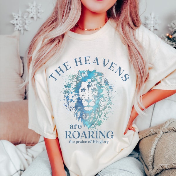 The Heavens Are Roaring Christian T-Shirt | Löwe Christian Tshirt | Christian Apparel | Damen T-Shirt | Herren Tshirt | Komfortfarben