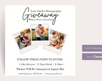 May include: A white square graphic with a black handwritten text overlay that says "Your Studio Photography Giveaway Win a Free Session". Three Polaroid style photos of families are arranged in a triangle shape. The text below the photos says "FOLLOW THESE STEPS TO ENTER: 1. Like this post | 2. Tag a friend | 3. Share Winner Will Be Announced August 31st info@email.com | 555-III-IIII | www.yourstudio.com". Two purple buttons say "Edit in Photoshop" and "Edit in Canva".