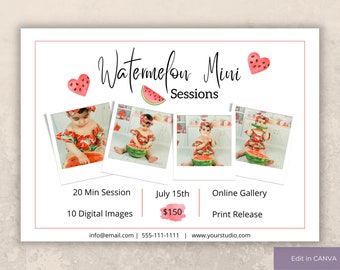 May include: Watermelon Mini Sessions flyer with a pink and red watermelon graphic and three photos of babies in watermelon-themed outfits. The flyer includes the text "Watermelon Mini Sessions", "20 Min Session", "10 Digital Images", "July 15th", "$150", "Online Gallery", and "Print Release".