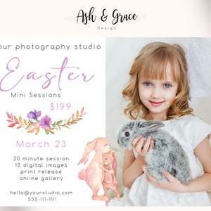 May include: A flyer advertising Easter mini photo sessions for $199. The flyer features a watercolor wreath with pink and purple flowers, a photo of a young girl holding a bunny, and a bunny illustration. The flyer includes the date March 23, the session details, and contact information.