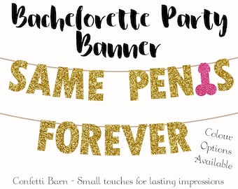 Same Penis Forever, Bachelorette Party Banner, Penis Banner, Bachelorette Party Decoration, Glitter Banner, Last Fling Before the Ring