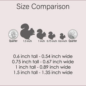 May include: A size comparison chart with the text "Size Comparison". The chart includes silhouettes of squirrels in various sizes, ranging from 0.6 inches to 1.5 inches tall, next to a quarter coin for scale.
