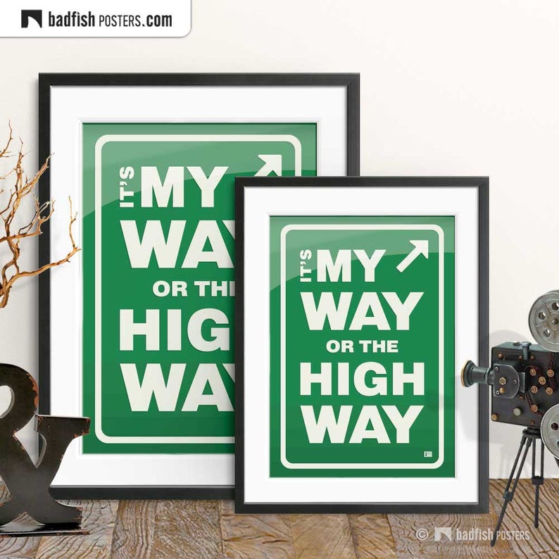 My Way or The Highway Print Street Sign Style Emerald Green Etsy My Way or The Highway Print Street Sign Style Emerald Green Etsy