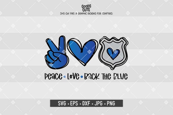 Download Peace Love Back the Blue SVG Police Blue Lives Matter ...