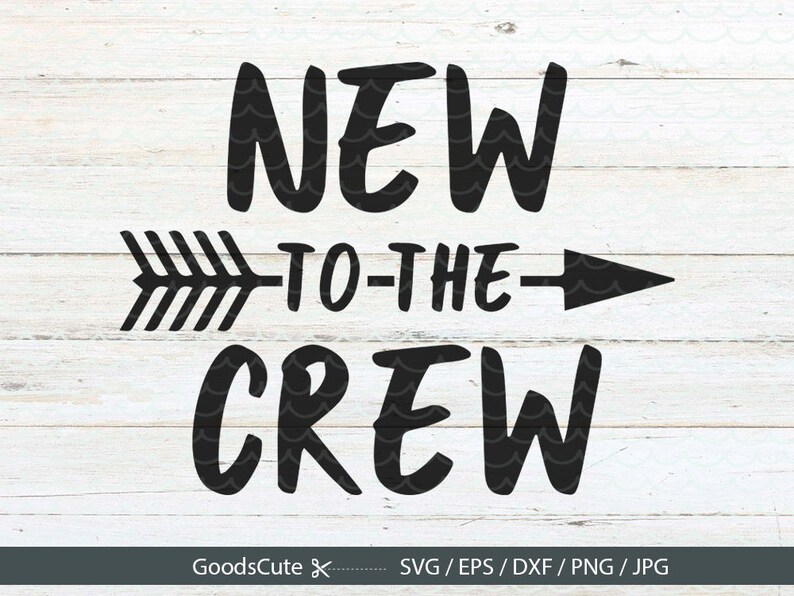 Download New to the Crew SVG Baby Newborn SVG New Baby Quote SVG | Etsy