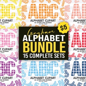 May include: A digital download bundle of 15 gingham alphabet clipart sets. Each set includes 26 letters and numbers in a different color and gingham pattern. The text on the image reads "Gingham Alphabet Bundle 15 Complete Sets $5".