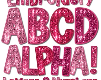 May include: Embroidery alphabet letters and numbers in a pink sparkly font. The letters A, B, C, D, and the word ALPHA are shown in the image.
