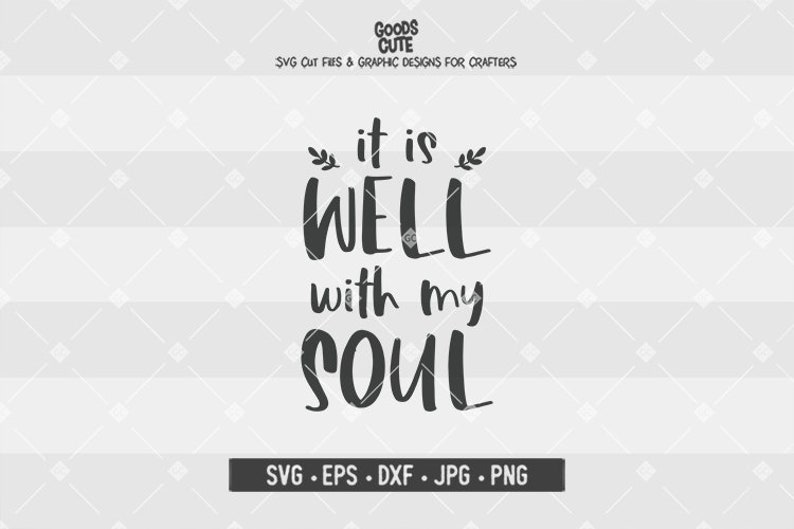 It is Well With My Soul SVG Scripture Christian Bible Verse Etsy