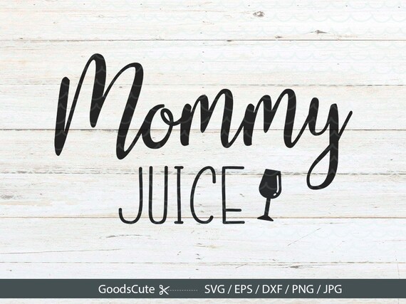 Free Free Mom Juice Svg Free 489 SVG PNG EPS DXF File