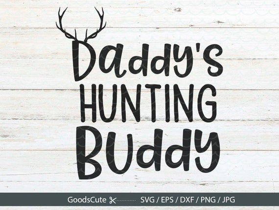 Download Daddy's Hunting Buddy SVG Baby Onesie Baby Boy SVG | Etsy