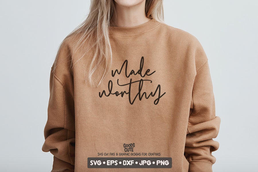 Made Worthy Svg Christian Motivational Quotes t shirt ...