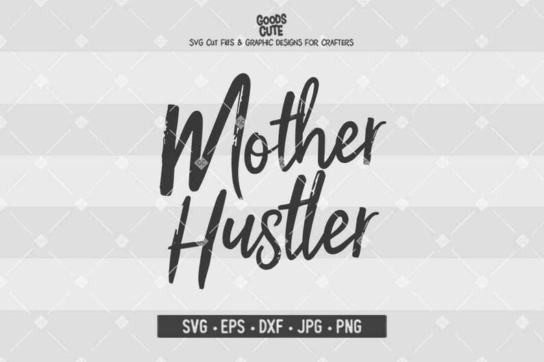 Download Mother Hustler SVG Mom Life SVG Mother SVG Mom Gift Shirt ...