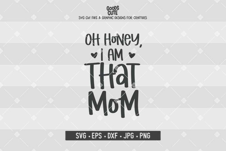 Download Oh Honey I Am That Mom SVG Funny Mom Life SVG Mother's | Etsy
