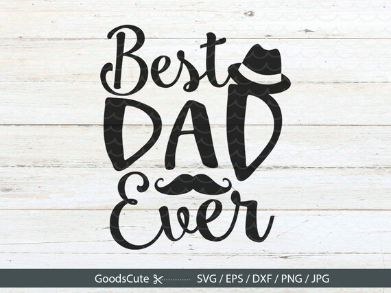 Download Best Dad Ever SVG Daddy SVG Fathers Day File DIY Dad shirt ...