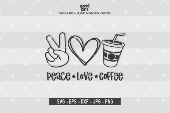 Free Free 343 Peace Love And Coffee Svg SVG PNG EPS DXF File