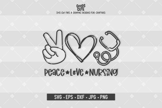 Download Peace Love Nursing Svg Nurse Svg Nursing Student Funny Etsy