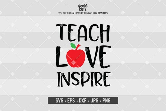 Download Teach Love Inspire Svg Teacher Life Svg Teacher Svg Teaching Etsy