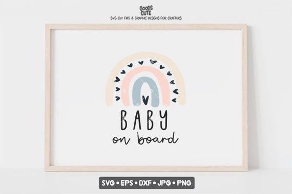 Download Baby On Board Svg Cute Rainbow Svg Newborn Digital Files For Etsy