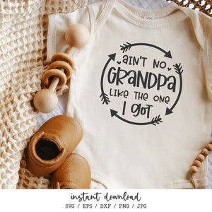 Ain't No Grandpa Like The One I Got SVG, Opa SVG, Newborn SVG, Vaderdag Digitale Bestanden voor Silhouet, Cricut en Snijmachine