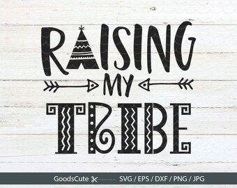 Raising My Tribe SVG file Family svg Tribal svg Camp Fire svg Vector for Silhouette Cricut Cutting Machine Design Download Print
