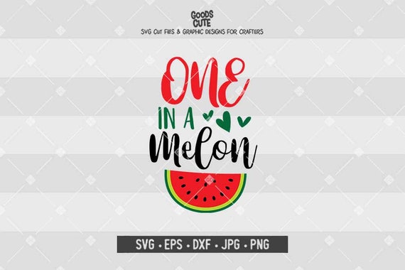 One In A Melon Svg Baby Svg Vector File First Birthday Baby Etsy