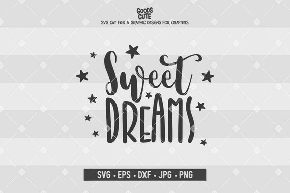 Free Free 320 Sweet Dreams Little One Svg SVG PNG EPS DXF File