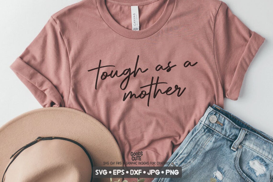Download Tough As A Mother Svg Mother Svg Mama Boss Svg Motherhood ...